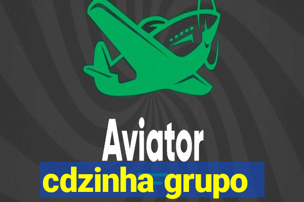 cdzinha grupo